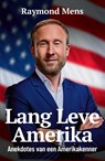 Lang Leve Amerika - Raymond Mens - 9789043945974