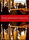 Tussen authenticiteit en hypocrisie - Valeer Neckebrouck - 9789044133868