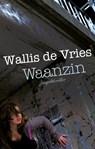 Waanzin & Fout - Mel Wallis de Vries - 9789044336092