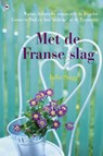 Met de Franse slag - Julia Stagg - 9789044336252