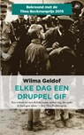Elke dag een druppel gif - Wilma Geldof - 9789044349733