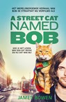 A street cat named Bob - James Bowen - 9789044351972