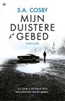 Mijn duistere gebed - S.A. Cosby - 9789044367324