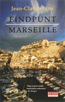 Eindpunt Marseille - Jean-Claude Izzo - 9789044507775