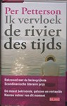 Ik vervloek de rivier des tijds - Per Petterson - 9789044514612