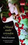 Moord onder vrienden - Maria Ernestam - 9789044532739