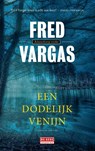 Een dodelijk venijn - Fred Vargas - 9789044540093