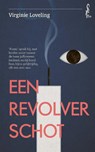 Een revolverschot - Virginie Loveling - 9789044545593