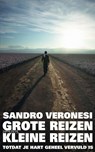 Grote reizen, kleine reizen - Sandro Veronesi - 9789044625646
