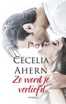 Zo word je verliefd - Cecelia Ahern - 9789044627879