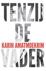 Tenzij de vader - Karin Amatmoekrim - 9789044628203