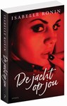 De jacht op jou - Isabelle Ronin - 9789044635119