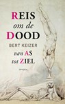 Reis om de dood - Bert Keizer - 9789044641455