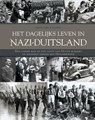 Het dagelijks leven in Nazi-Duitsland - Matthew Hughes ; Chris Mann - 9789044732443