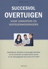 Succesvol overtuigen voor verkopers en vertegenwoordigers - Roger Dawson - 9789044734898