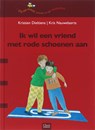 Ik wil een vriend met rode schoenen aan - Kristien Dieltiens - 9789044807165