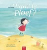 Waar is Ploef? - Mieke van Hooft - 9789044832457