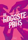 De hoogste prijs - Lena De Coninck - 9789044832716