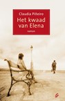 Het kwaad van Elena - Claudia Pineiro - 9789044963878