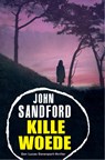 Kille woede - John Sandford - 9789044970166