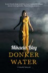 Donker water - Mikaela Bley - 9789044975925