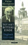 Tot het bittere einde - KLEMPERER, Victor - 9789045001890