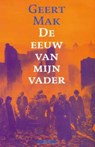 De eeuw van mijn vader - MAK, Geert - 9789045016542