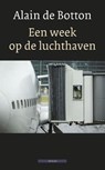 Een week op de luchthaven - BOTTON, Alain de - 9789045016825