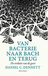 Van bacterie naar Bach en terug - Daniel C. Dennett - 9789045025827