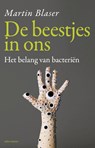 De beestjes in ons - Martin Blaser - 9789045027302