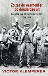 Zo zag de waarheid er op donderdag uit - Victor Klemperer - 9789045030944