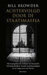 Achtervolgd door de staatsmaffia - Bill Browder - 9789045042572