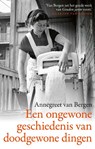 Een ongewone geschiedenis van doodgewone dingen - Annegreet van Bergen - 9789045046778