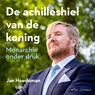 De achilleshiel van de koning - Jan Hoedeman - 9789045049229