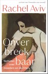 Onverbreekbaar - Rachel Aviv - 9789045054100