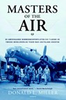 Masters of the air - Donald L. Miller - 9789045205830