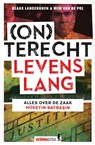 (On)terecht levenslang - Klaas Langendoen ; Wim van de Pol - 9789045211176