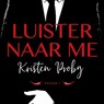 Luister naar me - Kristen Proby - 9789045216461