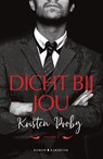 Dicht bij jou - Kristen Proby - 9789045217062