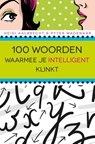 100 woorden waarmee je intelligent klinkt - Heidi Aalbrecht ; Pyter Wagenaar - 9789045317168