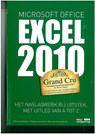 Excel 2010 Grand Cru - Wilfred de Feiter ; Freddy Lemmens ; Bart van Meulenbroek - 9789045648484