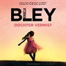 Dochter vermist - Mikaela Bley - 9789046170434