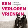 Een verloren vriendin - Raffaella Romagnolo - 9789046172674