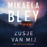 Zusje van mij - Mikaela Bley - 9789046178737