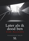 Later als ik dood ben - Ilse Ruijters - 9789046322574