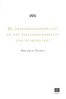 De geheimhoudingsplicht en het verschoningsrecht van de advocaat - Nathalie Fanoy - 9789046608968