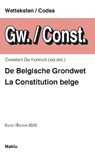 De Belgische Grondwet / La Constitution belge 2022 - Constant De Koninck - 9789046611357