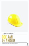 Een ode aan de arbeid - Alain de Botton - 9789046705315