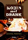 Koken met drank - Michiel Postma - 9789046820100