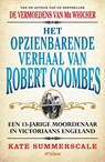 Het opzienbarende verhaal van Robert Coombes - Kate Summerscale - 9789046820414